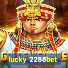 lucky 2288bet